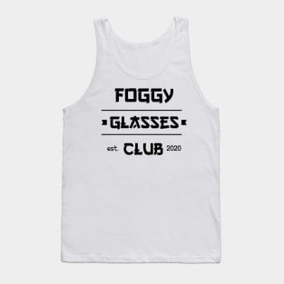 Funny Foggy Glasses Club Est. 2020 quote for everybody who hates wearing a mask and getting their glasses foggy Tank Top